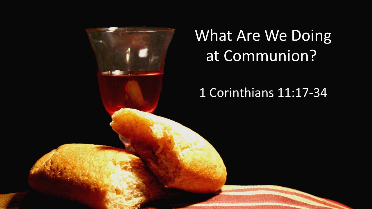 What Are We Doing at Communion?