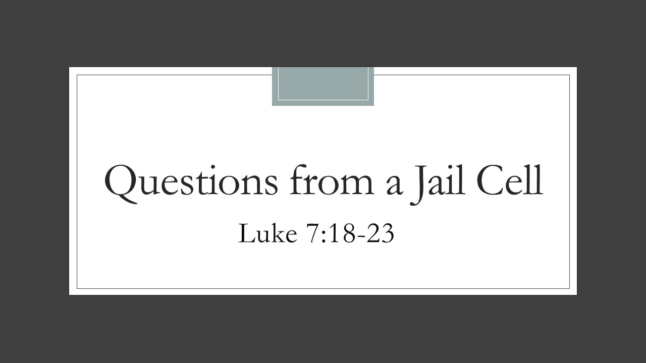 Questions from a Jail Cell