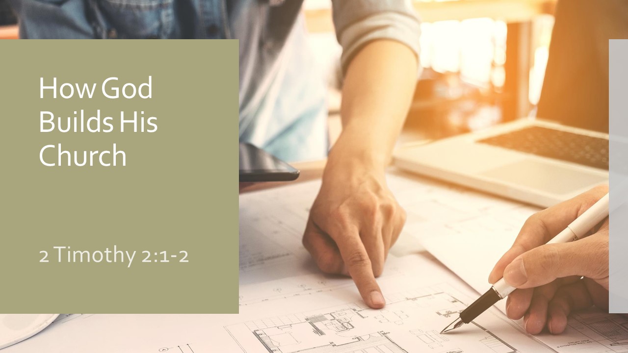 How God Builds His Church