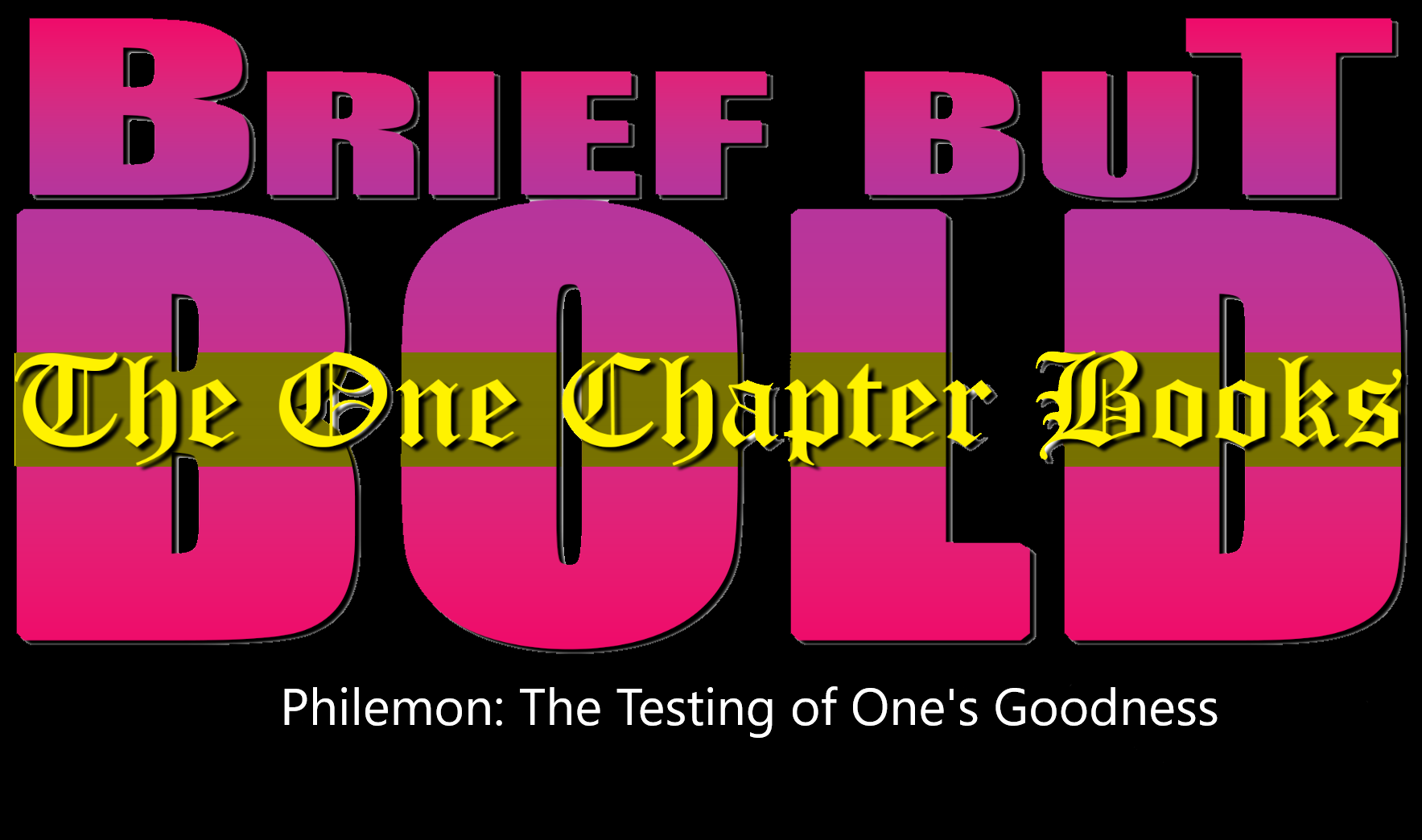 The Testing of One’s Goodness