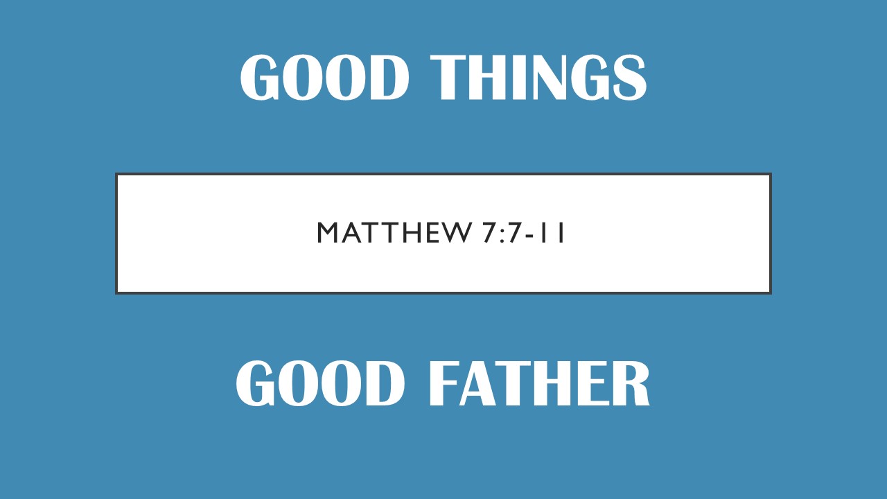 Good Things, Good Father