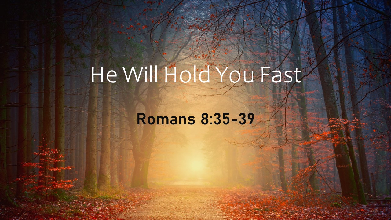 He Will Hold You Fast
