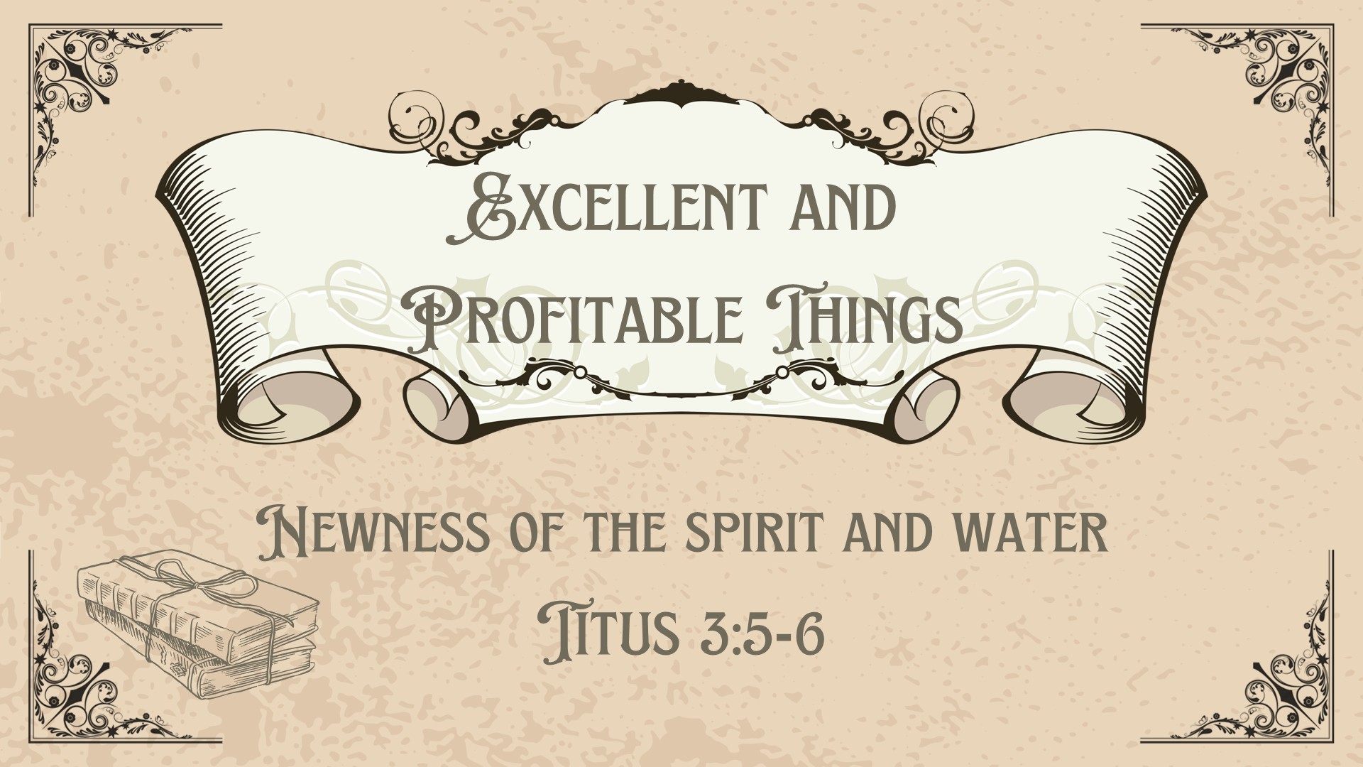 Newness of the Spirit and Water