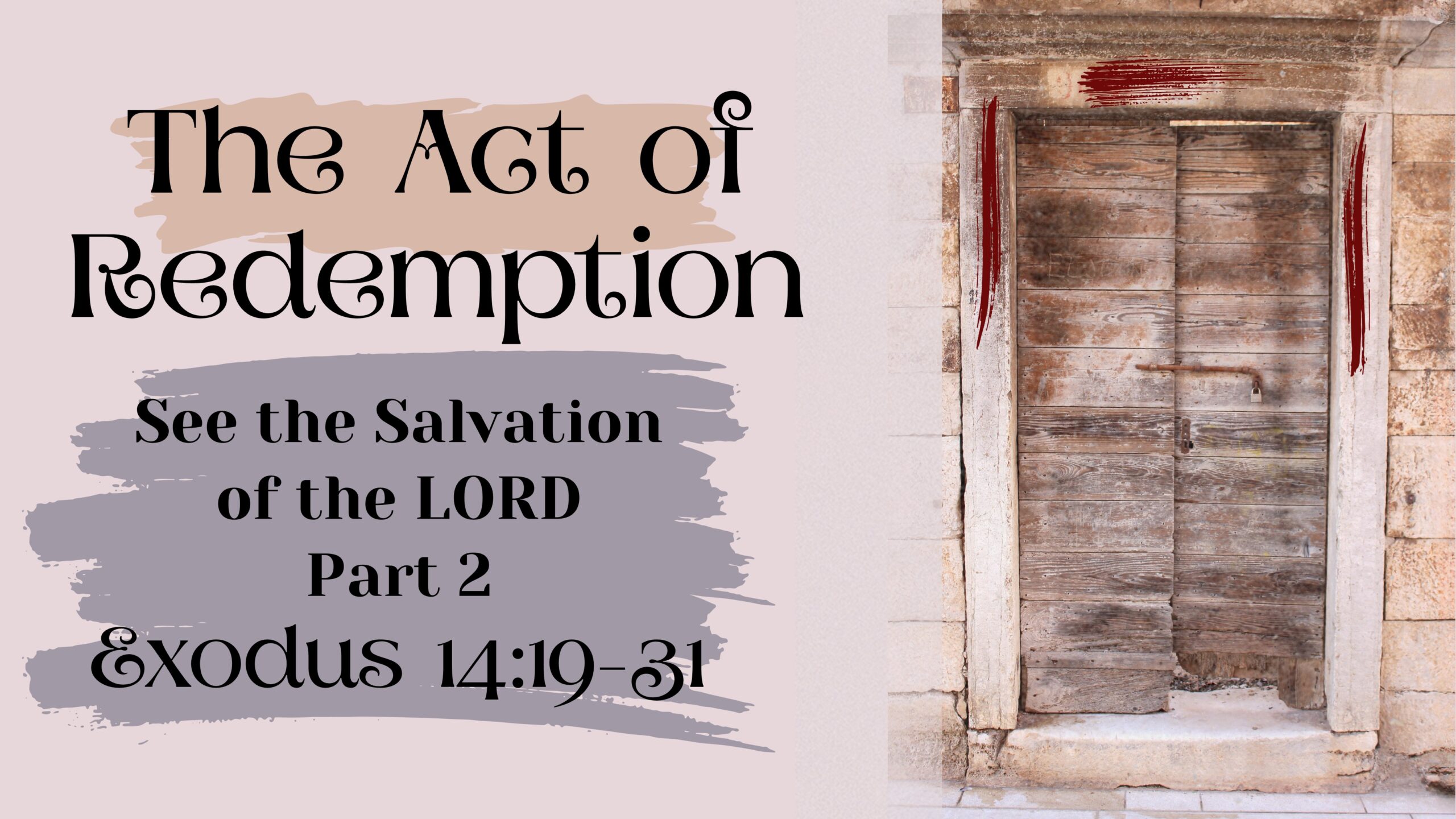 See the Salvation of the LORD Part 2